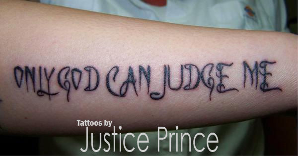 Only God can judge me tattoo  Tattoo Designs for Women